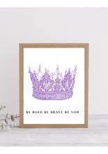 Load image into Gallery viewer, Printable Artwork | Be Bold Be Brave Be You
